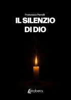 Il silenzio di Dio di Francesco Perrelli edito da EBS Print