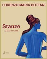 Lorenzo Maria Bottari. Stanze. Opere dal 1967 al 2021 edito da Venturaedizioni