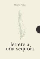 Lettere a una sequoia di Tiziano Fratus edito da AnimaMundi edizioni