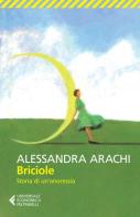 Briciole. Storia di un'anoressia di Alessandra Arachi edito da Feltrinelli