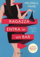 Ragazza entra in un bar di Helena S. Paige edito da Rizzoli