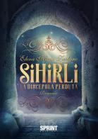 Sihirli - La discepola perduta di Elena Maria Zarbano edito da Booksprint