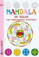 Mandala da relax con scioglilingua divertenti di Anastasia Zanoncelli, Irene Mazza edito da Edizioni del Baldo