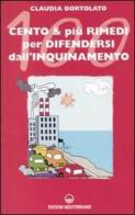 Cento e più rimedi per difendersi dall'inquinamento di Claudia Bortolato edito da Edizioni Mediterranee