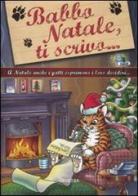 Babbo Natale, ti scrivo... A Natale anche i gatti esprimono i loro desideri di Tim Glynne-Jones edito da Armenia