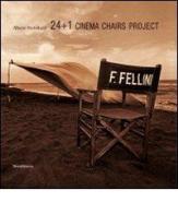 24+1 cinema chairs project. Ediz. italiana e inglese di Alberto Bortoluzzi edito da Silvana