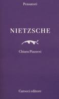 Nietzsche di Chiara Piazzesi edito da Carocci
