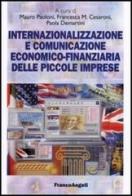 Internazionalizzazione e comunicazione economico-finanziaria delle piccole imprese edito da Franco Angeli