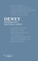Esperienza, natura e arte di John Dewey edito da Mimesis