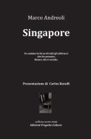 Singapore di Marco Andreoli edito da Progetto Cultura