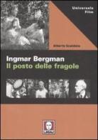 Ingmar Bergman. Il posto delle fragole. Ediz. illustrata di Alberto Scandola edito da Lindau