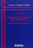 Esercizi di analisi statistica multivariata. Risolti con SPSS per Windows di G. Cavrini, S. Mignani, G. Soffritti edito da Esculapio