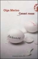 Ceneri rosse di Olga Merino edito da Frassinelli