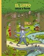 Il lupo. Cerca e trova. Ediz. a colori di Geoffroy de Pennart edito da Babalibri