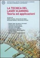 La tecnica del laser scanning. Teoria ed applicazioni edito da CISM