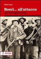 Boeri... all'attacco. I Commando sudafricani in guerra. 1881-1978: a difesa di una razza di Saint-Loup edito da Ritter