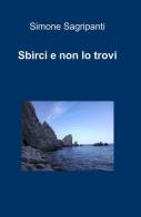 Sbirci e non lo trovi di Simone Sagripanti edito da ilmiolibro self publishing