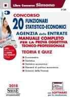 Concorso 20 funzionari statistico-economici Agenzia delle Entrate. Manuale completo per la prova oggettiva tecnico-professionale. Teoria e quiz. Con software di simu edito da Edizioni Giuridiche Simone