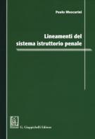 Lineamenti del sistema istruttorio penale di Paolo Moscarini edito da Giappichelli