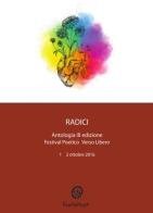 Radici. Antologia festival poetico «Verso Libero». 3ª edizione 2016 edito da Ghenomena