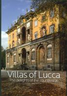 Villas of Lucca. The delights of the countryside edito da PubliEd
