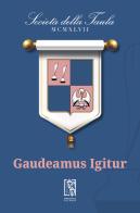 Gaudeamus Igitur di La Società della Taula edito da Le Lucerne