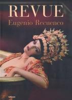 Revue. Ediz. inglese, francese, spagnola, tedesca di Eugenio Recuenco edito da TeNeues