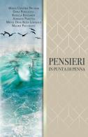 Pensieri in punta di penna di Maria Cristina Nicosia, Dora Pergolizzi, Rosella Ricciardi edito da Pav Edizioni