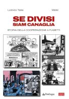 Se divisi siam canaglia. Storia della cooperazione a fumetti di Ludovico Testa, Médel edito da Edizioni Pendragon