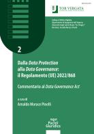 Dalla «Data Protection» alla «Data Governance»: il regolamento (UE) 2022/868. Commentario al «Data Governance Act» edito da Pacini Giuridica