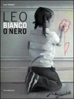 Leo. Bianco o nero edito da Silvana