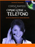 Corso rapido di comunicazione al telefono. Con CD Audio di Ileana Moretti, Vincenzo Palma edito da De Vecchi