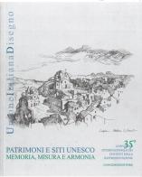 Patrimoni e siti Unesco. Memoria, misura e armonia. Ediz. italiana e inglese edito da Gangemi Editore