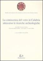 La conoscenza del vetro in Calabria attraverso le ricerche archeologiche. Ediz. illustrata edito da Rubbettino