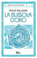 La bussola d'oro di Philip Pullman edito da TEA