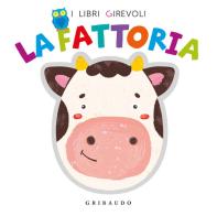 La fattoria. Ediz. a colori edito da Gribaudo