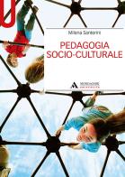 Pedagogia socio-culturale di Milena Santerini edito da Mondadori Università