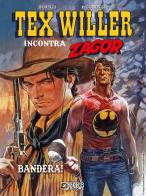 Bandera! Tex Willer incontra Zagor di Mauro Boselli edito da Sergio Bonelli Editore