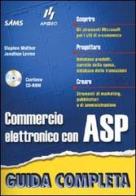 Commercio elettronico con ASP di Stephen Walther, Jonathan Levine edito da Apogeo