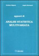 Appunti di analisi statistica multivariata di Stefania Mignani, Angela Montanari edito da Esculapio
