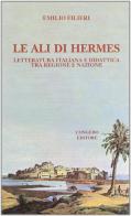 Le ali di Hermes. Letteratura italiana e didattica tra regioni e nazioni di Emilio Filieri edito da Congedo