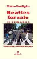 Beatles for sale di Marco Bonfiglio edito da Fermento