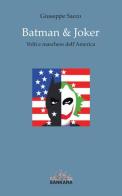 Batman & Joker. Volti e maschere dell'America di Giuseppe Sacco edito da Sankara
