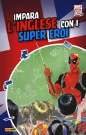 Imparare l'inglese con i supereroi. Ediz. inglese e italiana edito da Panini Comics