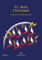 I Terranauti di T. Coraghessan Boyle edito da La nave di Teseo
