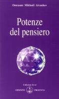 Potenze del pensiero di Omraam Mikhaël Aïvanhov edito da Prosveta