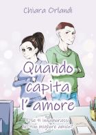 Quando capita l'amore di Chiara Orlandi edito da Youcanprint