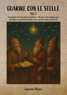 Guarire con le stelle vol. 2 di Giacomo Albano edito da Youcanprint