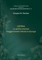 Listeria. La quinta zoonosi maggiormente riferita in Europa di Martino Giorgini edito da Elitto