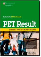 Pet result. Student's book. Per le Scuole superiori. Con espansione online: Workbook di Jenny Quintana edito da Oxford University Press